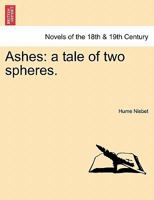 Ashes: a tale of two spheres. 1297019229 Book Cover