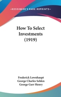 How to Select Investments 1018575987 Book Cover