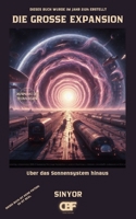 Die große Expansion: Uber das Sonnensystem hinaus (German Edition) B0DYX6W41C Book Cover