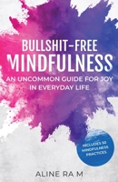 Bullshit-Free Mindfulness null Book Cover
