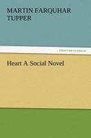 Heart: A Social Novel (Dodo Press) 1499747810 Book Cover