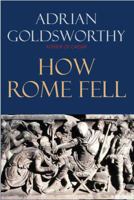 How Rome Fell: Death of a Superpower 0300164262 Book Cover