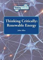 Thinking Critically: Renewable Energy 1601526288 Book Cover