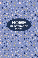 Home Maintenance Diary: Log Book for Keeping Track of All Maintenance and Repairs of Your Home's Systems and Appliances - Record Upgrades and Home Improvements (Home Maintenance Log Books) 1688819584 Book Cover