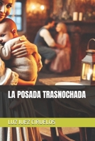 LA POSADA TRASNOCHADA (Spanish Edition) B0DYJPCCR2 Book Cover