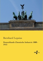 Deutschlands Chemische Industrie 1888 - 1913 3737201714 Book Cover