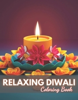 Relaxing Diwali Coloring Book for Adult: New Edition And Unique High-quality illustrations Coloring Pages B0CQV16XY6 Book Cover