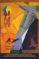 Remnants of Humanity: Journey Throughout Our Sacred Earth to Restore Balance Held Within the Feminine Dimension B0BZCPKRCM Book Cover