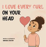 I Love Every Curl on Your Head B0FB6WN2RH Book Cover