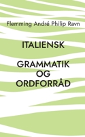 Italiensk: Grammatik og ordforråd 8743054366 Book Cover