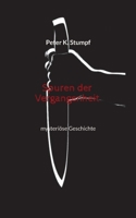Spuren der Vergangenheit: mysteriöse Geschichte 3756841391 Book Cover