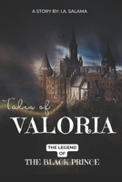 Tales of Valoria - Book 1: THE LEGEND OF THE BLACK PRINCE B0DWNWVVDV Book Cover