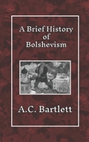 A Brief History of Bolshevism B0DVQ492H5 Book Cover