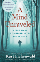 A Mind Unraveled: A Memoir 0399593640 Book Cover