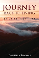 Journey Back to Living: Second Edition: Second B0BS5VDVF1 Book Cover