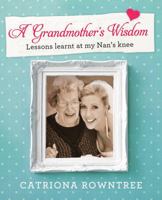 A Grandmother's Wisdom 1742377963 Book Cover