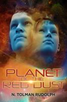 Planet of the Red Dust 1937178870 Book Cover