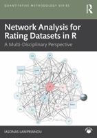 Network Analysis for Rating Datasets in R: a multi-disciplinary perspective (Quantitative Methodology Series) 1041011695 Book Cover