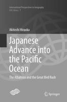 Japanese Advance into the Pacific Ocean: The Albatross and the Great Bird Rush 9811353301 Book Cover