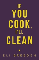 If You Cook, I’ll Clean 1665721421 Book Cover