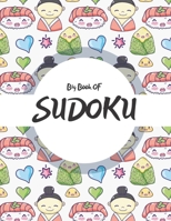 Big Book Of Sudoku: Ultimate Mind Games For Adults Kids & Teenagers B088BGLFSK Book Cover