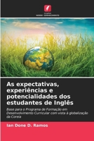 As expectativas, experiências e potencialidades dos estudantes de Inglês (Portuguese Edition) 6209750478 Book Cover