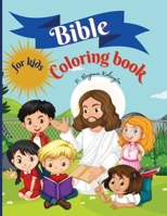 Bible Coloring Book for kids: Amazing Coloring book for Kids 50 Pages full of Biblical Stories & Scripture Verses for Children Ages 9-13, Paperback 8.5*11 inches 1667103628 Book Cover