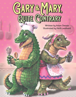 Gary and Mary, Quite Contrary 1455628433 Book Cover