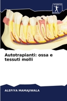 Autotrapianti: ossa e tessuti molli 6204050281 Book Cover