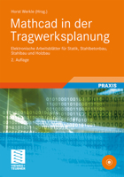 MathCAD in Der Tragwerksplanung: Elektronische Arbeitsbltter Fr Statik, Stahlbetonbau, Stahlbau Und Holzbau 3834812978 Book Cover