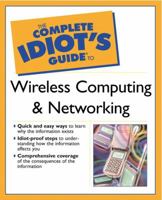 The Complete Idiot's Guide to Wireless Computing and Networking 0028642872 Book Cover