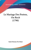 Le Mariage Des Pretres, Ou Recit (1790) 1166019454 Book Cover