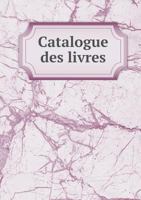 Catalogue Des Livres 5519002134 Book Cover