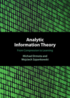 Analytic Information Theory: From Compression to Learning 1108474446 Book Cover