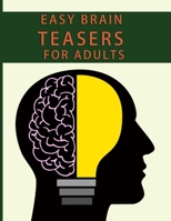 Easy Brain Teasers For Adults: Puzzle Brain Teasers Paper Blank Notebook Journal 8.5x11" 150 Pages | This Book Is Inspired By Mind Sport 1671553969 Book Cover