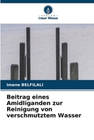 Beitrag eines Amidliganden zur Reinigung von verschmutztem Wasser (German Edition) 6630116925 Book Cover