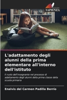 L'adattamento degli alunni della prima elementare all'interno dell'istituto (Italian Edition) 6209918832 Book Cover