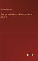 Beiträge zur Kritik und Erklärung von Horat. Sat. I. 9 3368651269 Book Cover