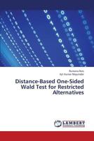 Distance-Based One-Sided Wald Test for Restricted Alternatives 3838380916 Book Cover