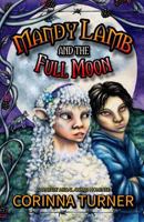 Mandy Lamb and the Full Moon 1910806528 Book Cover