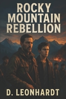 Rocky Mountain Rebellion (German Edition) B0FJ65N9N5 Book Cover