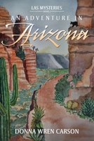 An Adventure In Arizona: LAS Mysteries - Book 2 1495412512 Book Cover