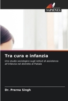 Tra cura e infanzia (Italian Edition) 6630333594 Book Cover