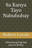 Sa Kanya Tayo Nabubuhay: Tatlumpung Pag-iisip para sa Buhay (Sa Kanya Nabubuhay Tayo) B0DTJBCMLT Book Cover