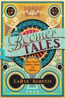 Boomer Tales: Hula Hoops Hippies Hemp and Hijinks 1684191351 Book Cover