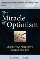 The Miracle of Optimism: Change Your Perspective, Change Your Life 1574723774 Book Cover