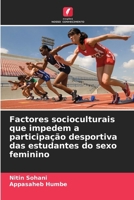 Factores socioculturais que impedem a participação desportiva das estudantes do sexo feminino (Portuguese Edition) 6206923495 Book Cover