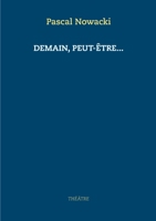 Demain, peut-être... (French Edition) 2322207292 Book Cover