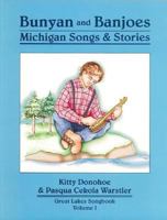 Bunyan And Banjoes: Michigan Songs & Stories 1882376587 Book Cover