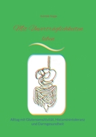 Mit Unverträglichkeiten leben: Alltag mit Glutensensitivität, Histaminintoleranz und Darmgesundheit 3819231498 Book Cover